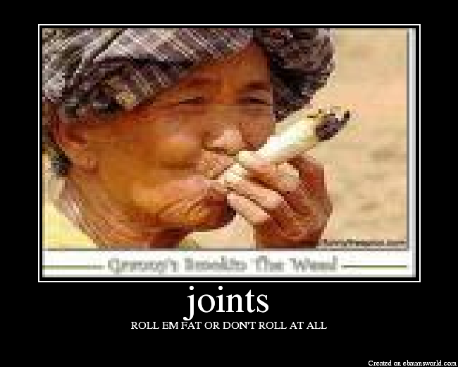 ROLL EM FAT OR DON'T ROLL AT ALL