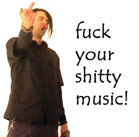 fuck your shitty music