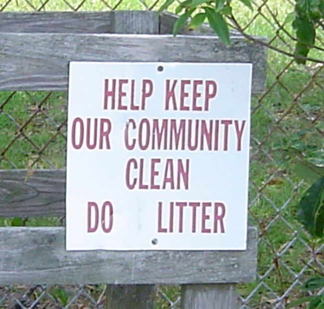 Yes, help our community by littering.