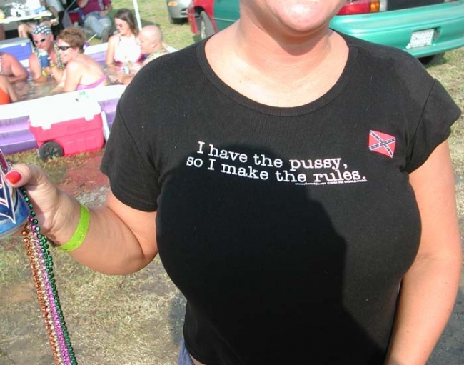 t shirt - So I make the have the pussy, make the rules