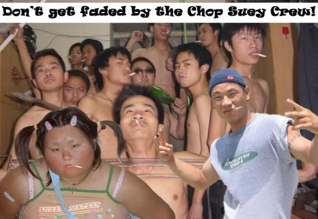 Chop Suey Crew - Don't get faded by them.