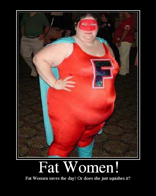 Fat Women saves the day! Or does she just squishes it?