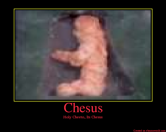Holy Cheeto, Its Chesus