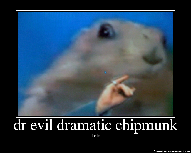 dramatic chipmunk