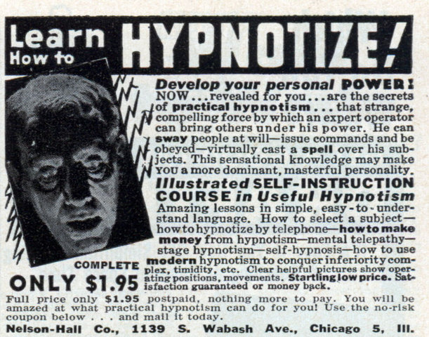 An old ad for learning how to hypnotize others. If you are old enough, these ads were everywhere.