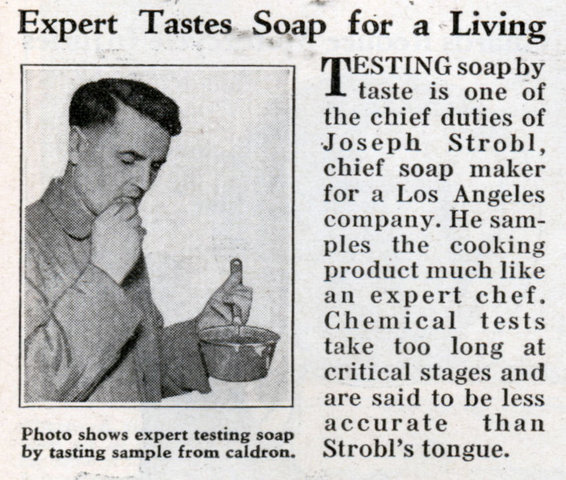 An expert tastes soap for a living.