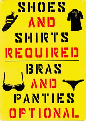 sign - Shoes And Shirts Required Bras In Panties Optional