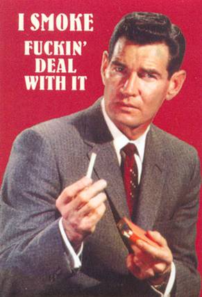 smoke deal - I Smoke Fuckin' Deal With It