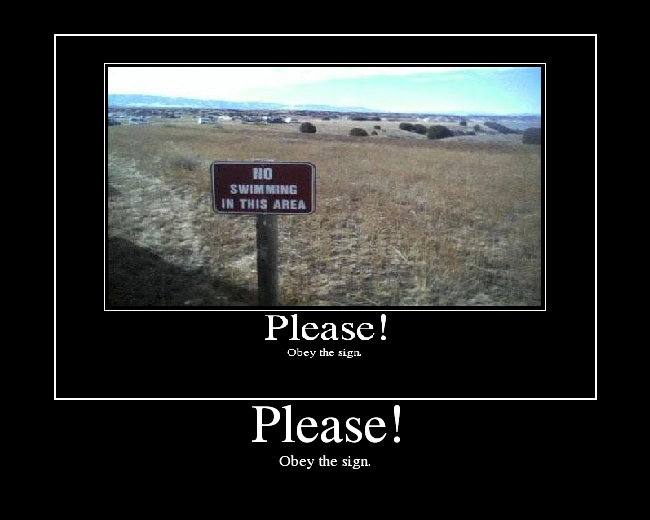 Obey the sign.