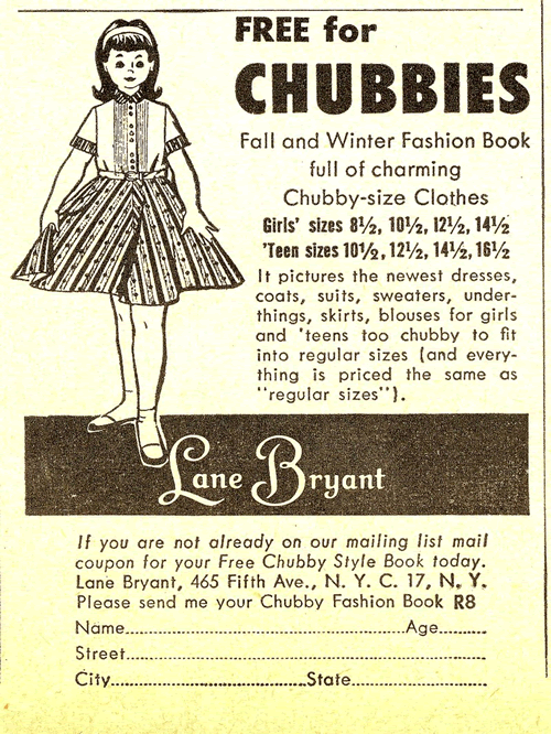 A neat vintage Lane Bryant ad selling "charming Chubby-size Clothes" for "girls and teens too chubby to fit into regular sizes"