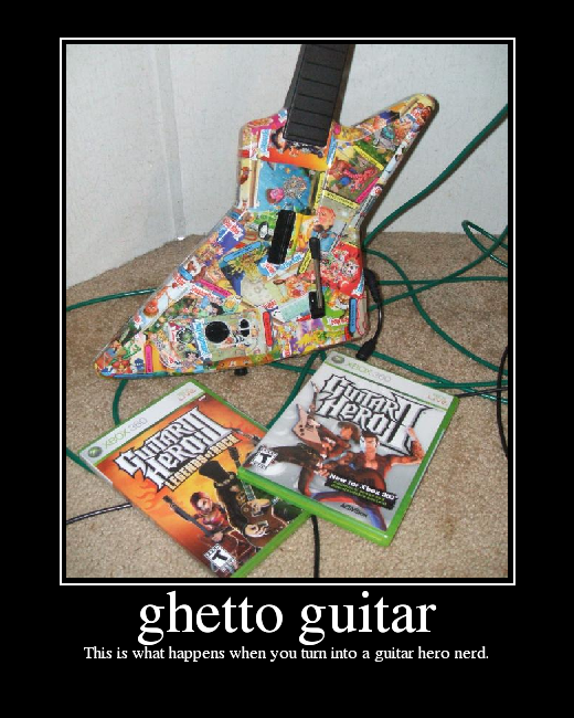 This is what happens when you turn into a guitar hero nerd.