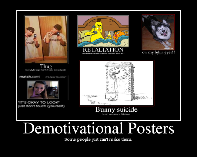 Pin on Demotivational Posters