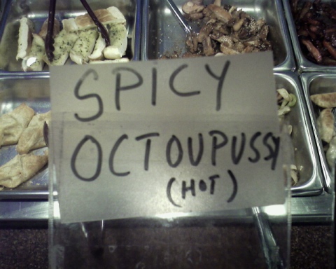 This is an actual sign at a chinese buffet for an octopus dish. Clearly asian dont know how to spell...