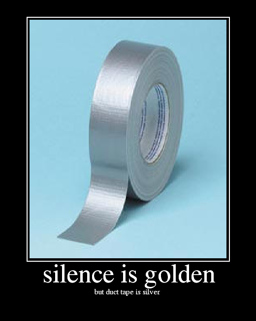 but duct tape is silver