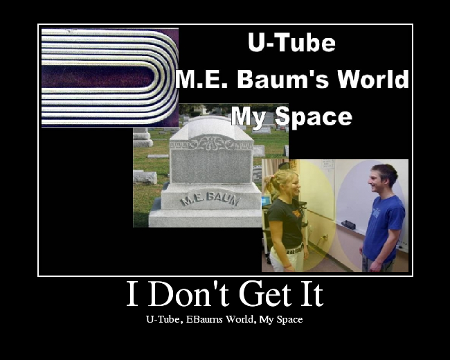 U-Tube, EBaums World, My Space