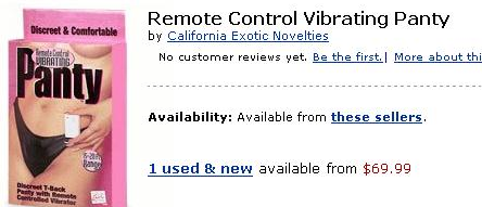 No comment needed. Remote control vibrating panties.