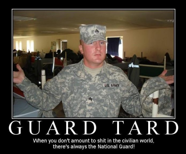 When you don't amount to shit in the civilian world, there's always the National Guard!