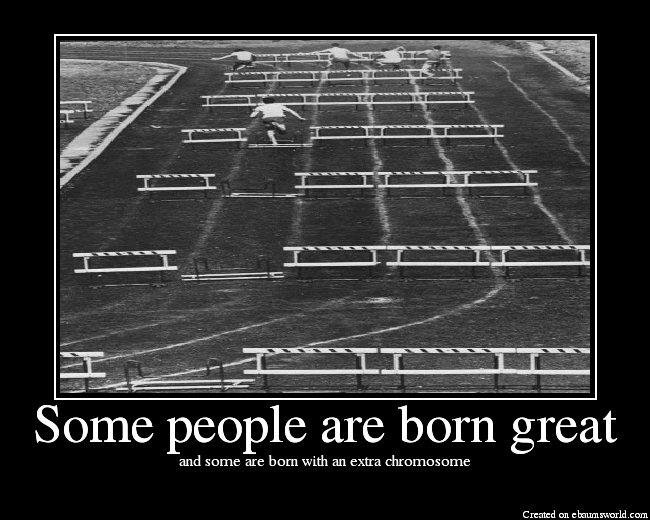 and some are born with an extra chromosome