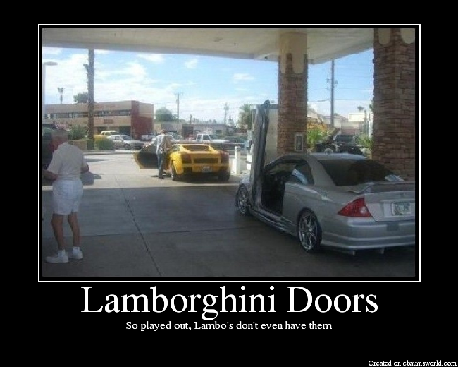 So played out, Lambo's don't even have them