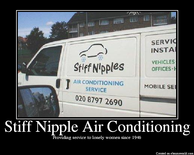 Stiff Nipple Air Conditioning. 
