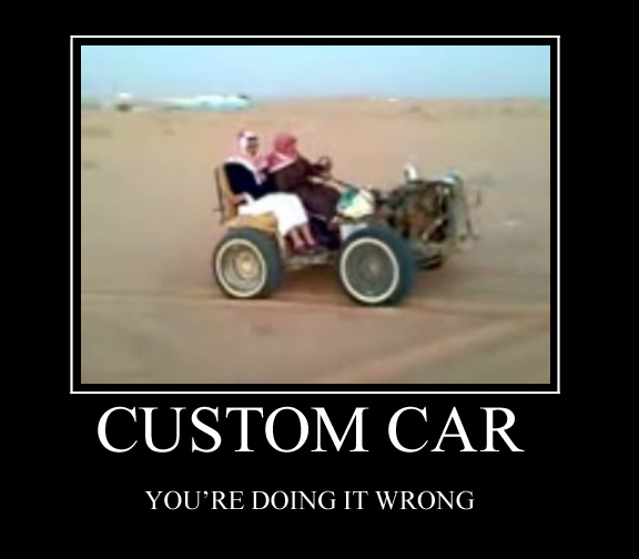 de-motivational poster of arab custom car