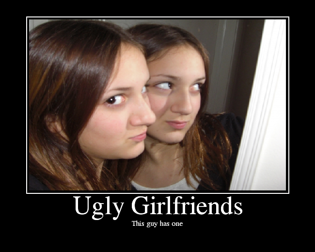 Ugly Girlfriends Picture Ebaums World 