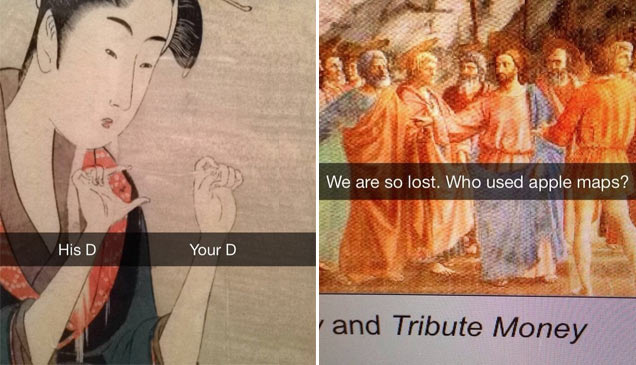 36 Snapchats That Pair Famous Artworks With Inappropriate Quotes