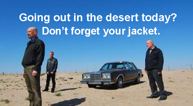 breaking bad mike's car - Going out in the desert today? Don't forget your jacket.