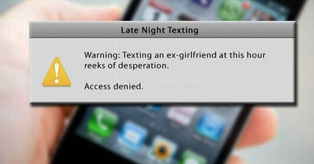 fun apps that everyone should have - Late Night Texting Warning Texting an exgirlfriend at this hour reeks of desperation. Access denied.