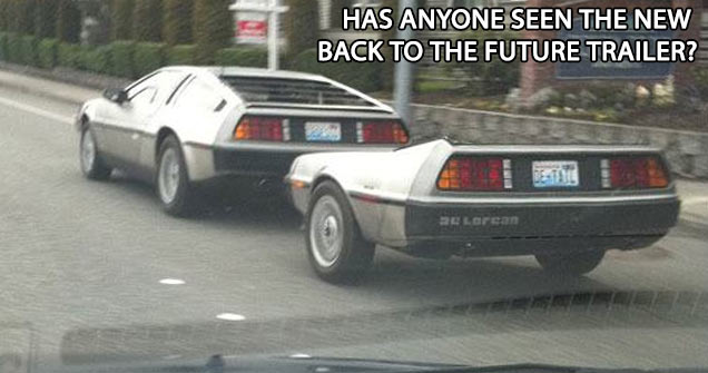 back to the future funny - Anyone see the new Back to the Future trailer? Lorean