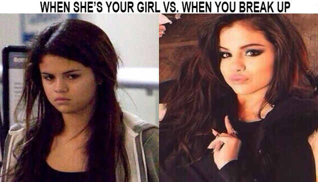 selena gomez - When She'S Your Girl Vs. When You Break Up