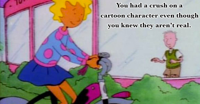 patty mayonnaise rides past doug funny on her bike. text reads: you had a crush on a cartoon character even thought you knew they aren't real.