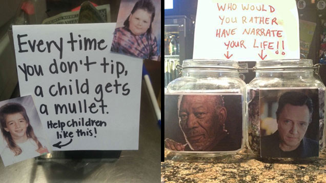 funny tip jars - Every time you don't tip, La child gets a mullet. Help children bike this! | funny tip jars - Who Would You Rather Have Narrate Your Lifell v