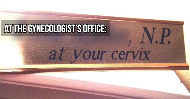 sign at gynecologist office at your cervix