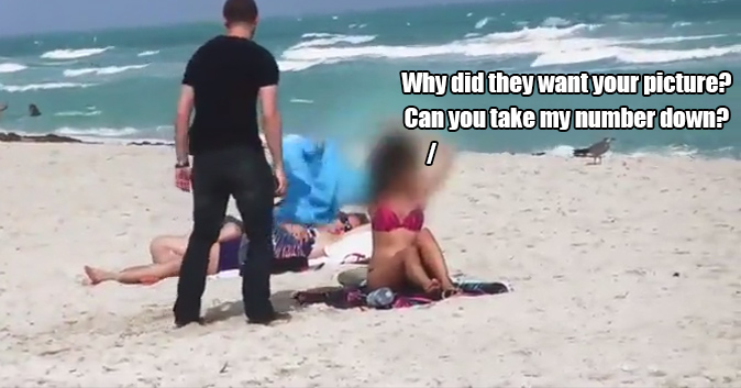 Guy standing by woman in bikini on beach. Woman is saying 'Why did they want your picture? Can you take my number down?'