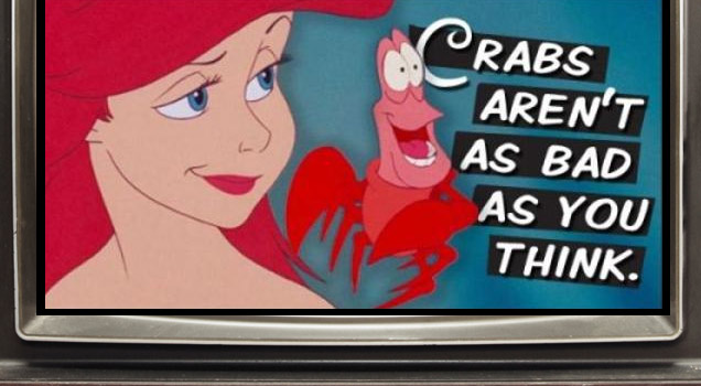 arial and sebastain crabs aren't as bad as you think