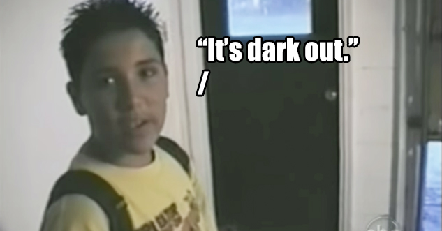 Kid says to dad: It's dark out.