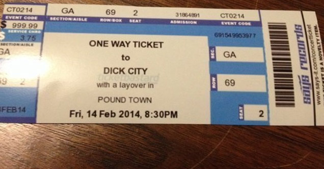 one way ticket to dick city with layover in pound town