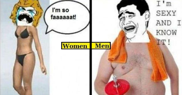 women and men on dieting. Hot woman says: I'm so faaaat! Fat guy says: I'm sexy and I know it!