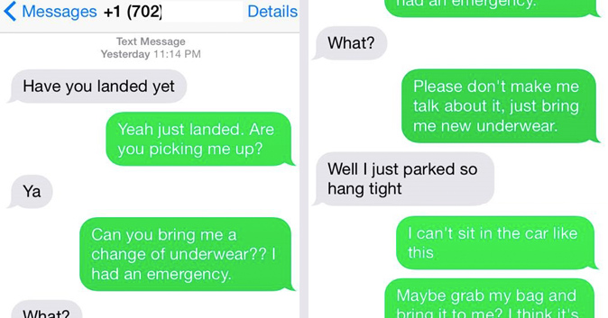 person is trying to pick friend up at airport, but the person at the airport pooped their pants. All of this is conveyed through text messages.