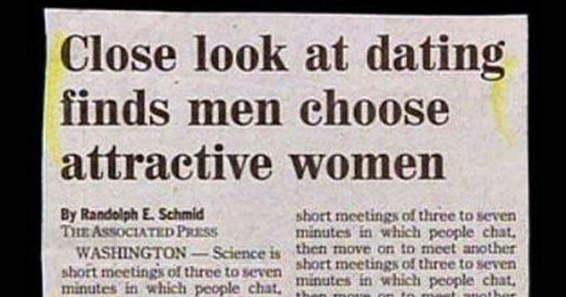 document - Close look at dating finds men choose attractive women By Randolph E. Schmid short meetings of three to seven The Associated Press minutes in which people chat. Washington Science is then move on to meet another confirming what most women dater