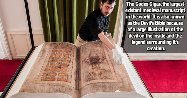 cool and interesting pics | The Codex Gigas, the largest extant medieval manuscript in the world. It is also known as the Devil's Bible because of a large illustration of the devil on the inside and the legend surrounding it's creation.