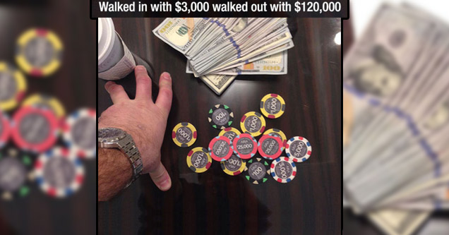 cash - Hamsud Aman 1,000 100 1,000 000'L 125.000 25,000 5.000 Oon 10 25,000 5,000 Walked in with $3,000 walked out with $120,000