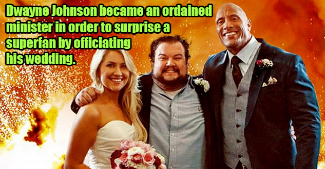 nick mundy the rock - In 2015, Dwayne Johnson became an ordained minister in order to surprise a superfan by officiating at his wedding.