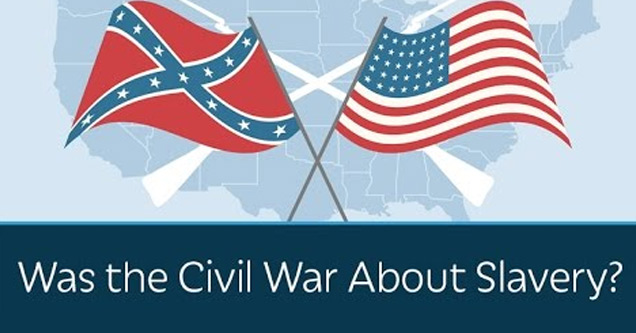 Was The Civil War Really About Slavery?