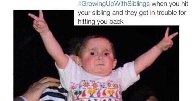 20 Things Anyone With Siblings Can Relate To