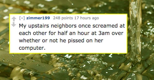 15 People Share Their Crazy Neighbor Stories