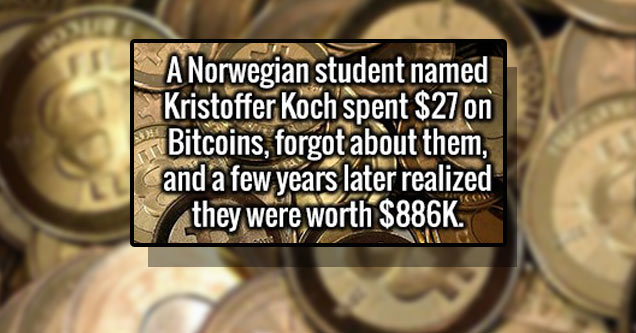 money on the silk road - To A Norwegian student named Kristoffer Koch spent $27 on Bitcoins, forgot about them, and a few years later realized they were worth $.