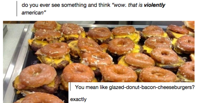 tumblr - krispy kreme burger - fleabittendrifter adjena do you ever see something and think