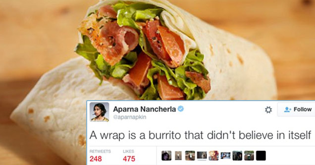 a tweet and a picture of a wrap that says wraps are burritos that didn't believe in themesleves